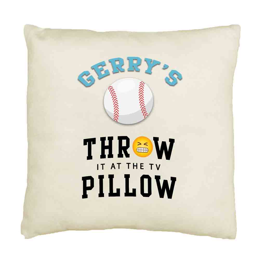 Baseball Fan Personalized Throw it at the TV Pillow Cover