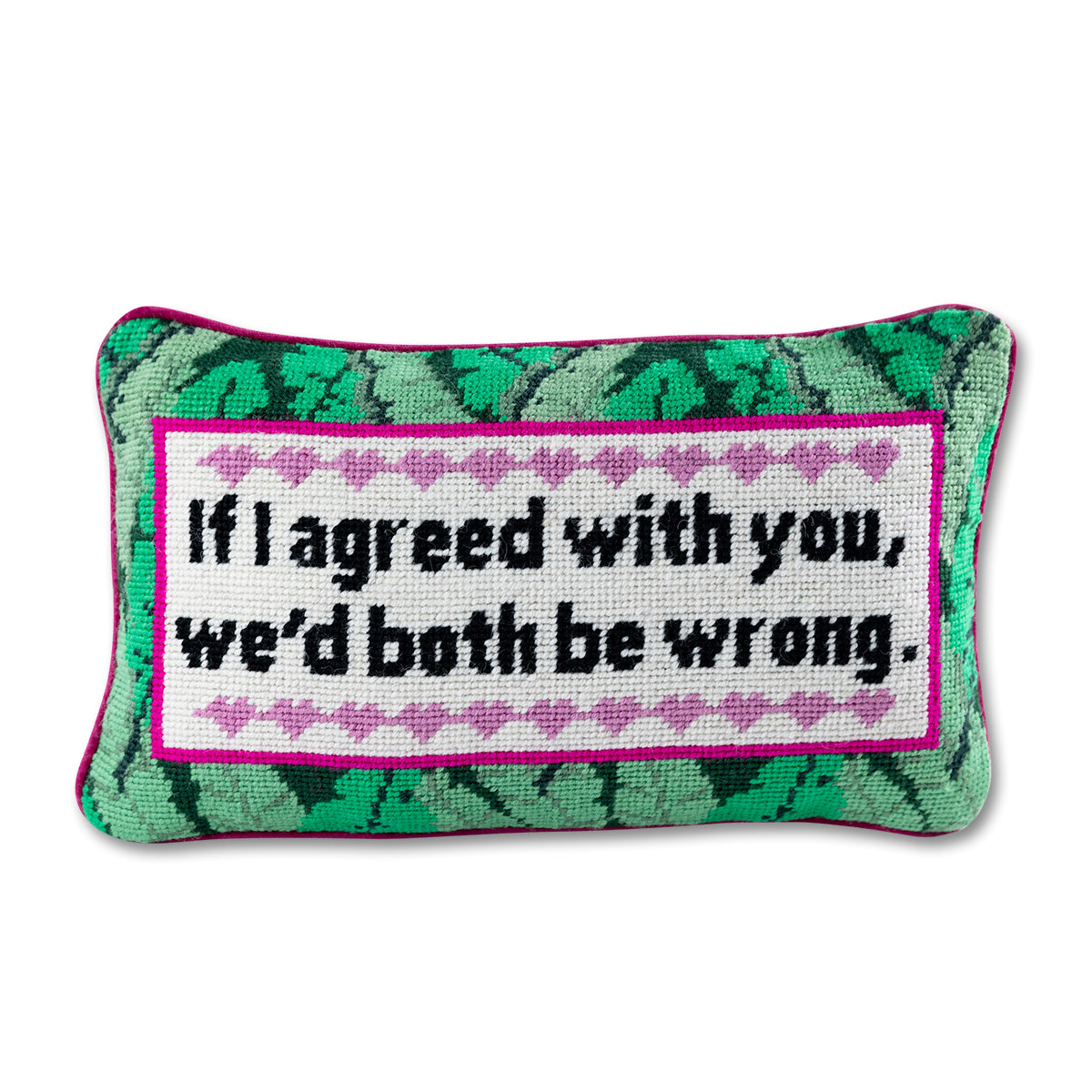 Both Be Wrong Needlepoint Pillow