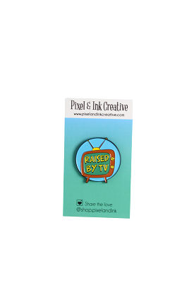 Raised by TV Enamel Pin by  Pixel & Ink Creative