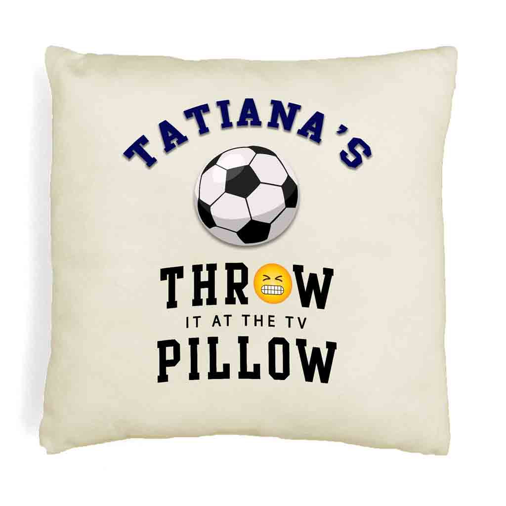 Soccer Fan Personalized Throw it at the TV Pillow Cover