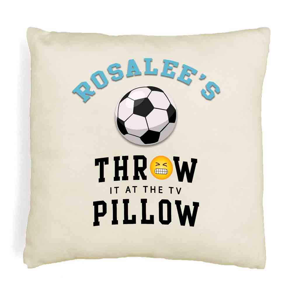 Soccer Fan Personalized Throw it at the TV Pillow Cover