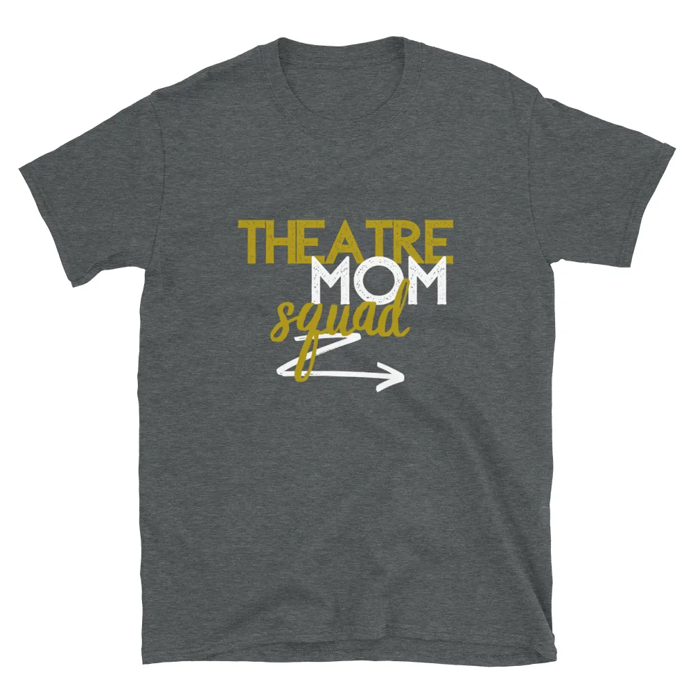 Theatre Mom Squad T-Shirt